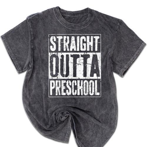 Straight Outta Preschool Shirt Preschool Boy Girl Graduation Mineral Wash Tshirts - Best Gift Smart