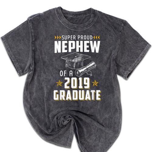 Super Proud Nephew Of A 2019 Graduate Shirt Graduation Mineral Wash Tshirts - Best Gift Smart