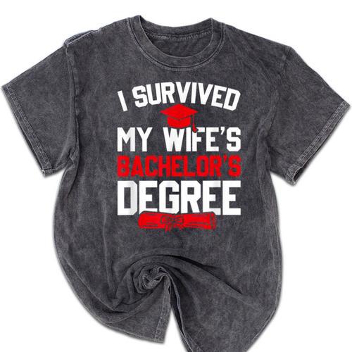 I Survived My Wife's Bachelor's Degree Graduation Mineral Wash Tshirts - Best Gift Smart