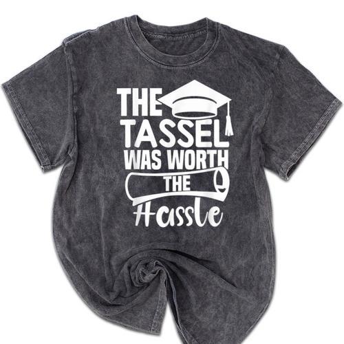 The Tassel Was Worth The Hassle Graduation Class Mineral Wash Tshirts - Best Gift Smart