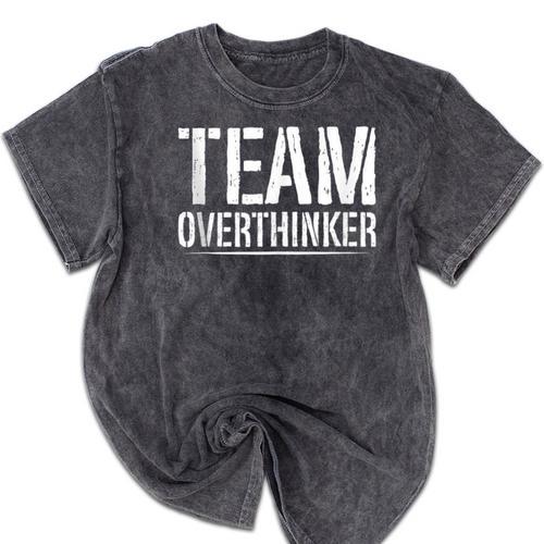 Team Overthinker Introvert Mineral Wash Tshirts - Raresse