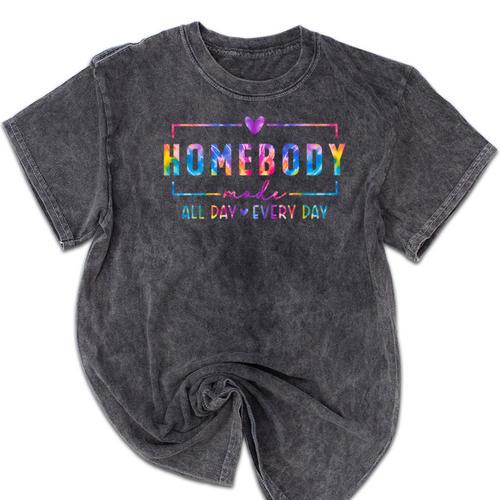 Tie Dye Homebody Mode All Day Ever Day Introvert Indoorsy Mineral Wash Tshirts - Raresse