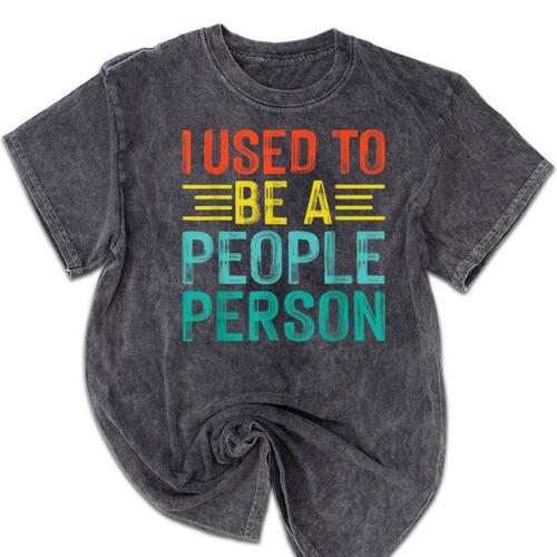 I Used To Be A People Person I Introvert Mineral Wash Tshirts - Raresse