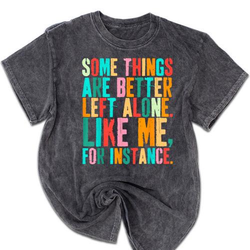Vintage Some Things Are Better Left Alone Introverts Mineral Wash Tshirts - Raresse