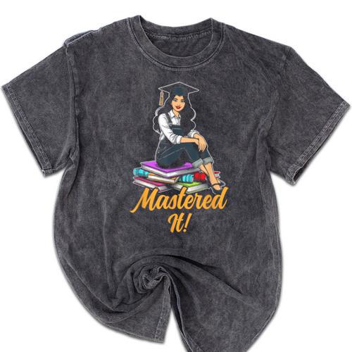 Women Mastered It Girl Master Degree Graduation Graduate Mineral Wash Tshirts - Best Gift Smart