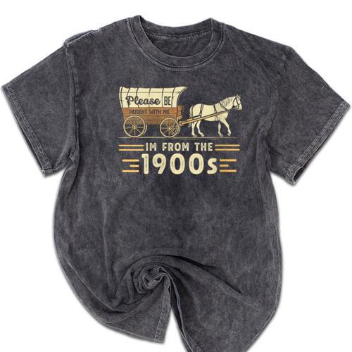 Women's Vintage Please Be Patient With Me I'm From The 1900s Mineral Wash Tshirts - Figerry