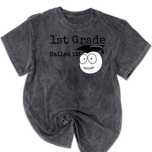 1st Grade Nailed It Kids Graduation TShirt Second Grade Mineral Wash Tshirts - Best Gift Smart
