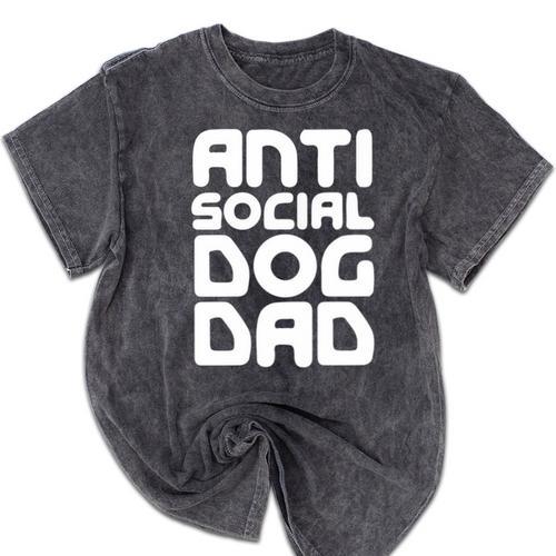 Anti-Social Dog Dad Quote For Anti Social Introvert Persons Mineral Wash Tshirts - Raresse