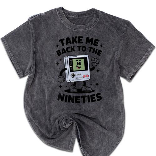 Take Me Back To The Nineties 90's Retro Gamer Nostalgia Mineral Wash Tshirts - Figerry