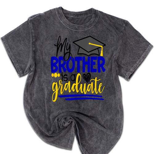 My Brother Is A Graduate Shirt Matching Family Graduation Mineral Wash Tshirts - Best Gift Smart