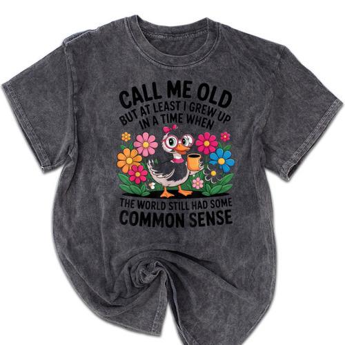 Call Me Old Seniors Nostalgia Retro Humor Casual Mineral Wash Tshirts - Figerry