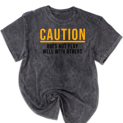 Caution Does Not Play Well With Others Introvert Mineral Wash Tshirts - Raresse