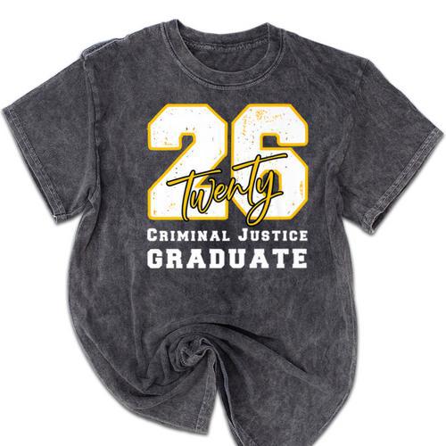 Criminal Justice Graduate Graduated Class Of 2026 Graduation Premium Mineral Wash Tshirts - Best Gift Smart