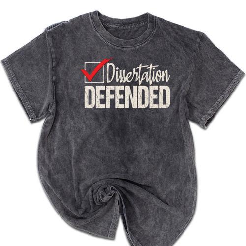 Dissertation Defended PhD Graduate PhD Graduation Mineral Wash Tshirts - Best Gift Smart