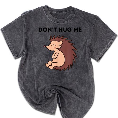 Don't Hug Me Porcupine Or Hedgehog Introvert Mineral Wash Tshirts - Raresse