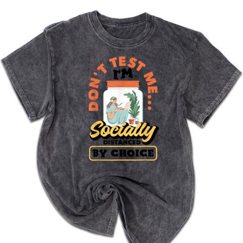 Don't Test Me Introvert's Mineral Wash Tshirts - Raresse