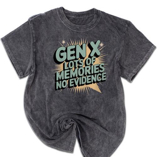 Gen X Lots Of Memories No Evidence Nostalgia Throwback Quote Premium Tri-Blend Mineral Wash Tshirts - Figerry