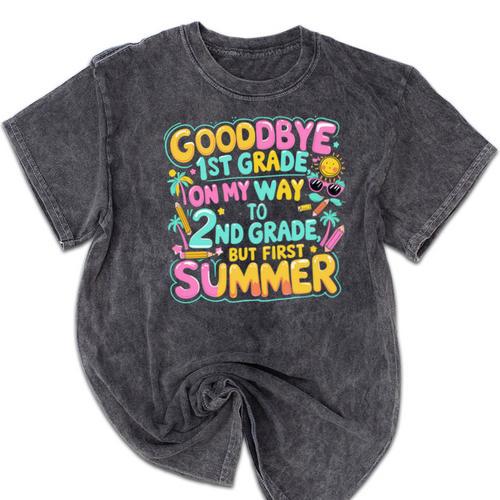 Goodbye 1st Grade To 2nd But First Summer Graduation Mineral Wash Tshirts - Best Gift Smart