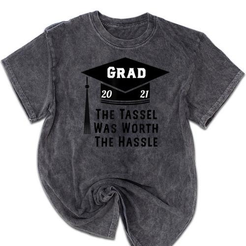 Grad 2021 Graduation Tassel Was Worth The Hassle Mineral Wash Tshirts - Best Gift Smart