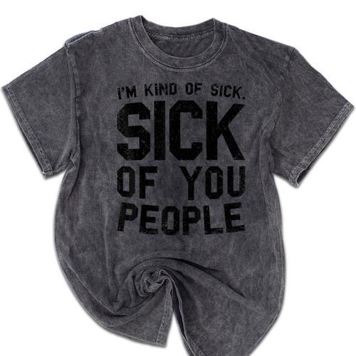 Introvert Men Women Sarcastic Saying Sick Of People Mineral Wash Tshirts - Raresse
