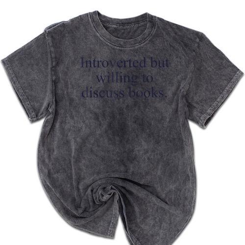 Introverted But Willing To Discuss Books Reading Introvert Mineral Wash Tshirts - Raresse