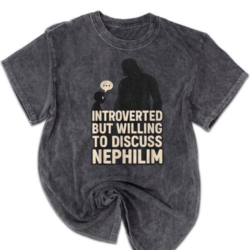 Introverted But Willing To Discuss Nephilim Tee Mineral Wash Tshirts - Raresse