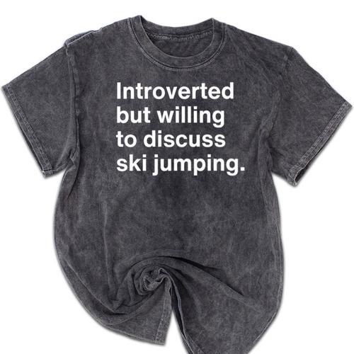 Introverted But Willing To Discuss Ski Jumping Introverts Mineral Wash Tshirts - Raresse