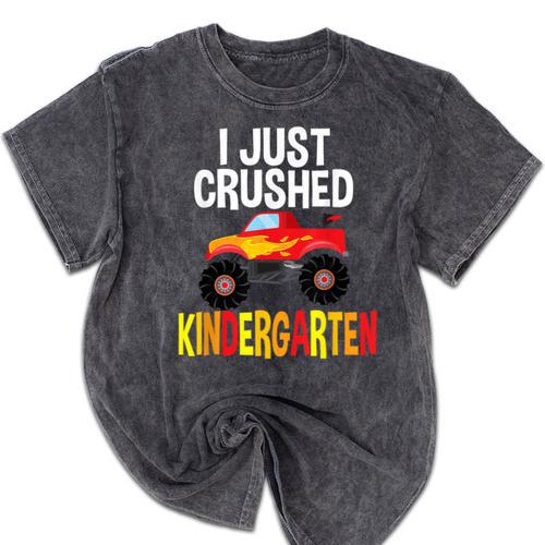 I Just Crushed Kindergarten Monster Graduation Shirt Mineral Wash Tshirts - Best Gift Smart