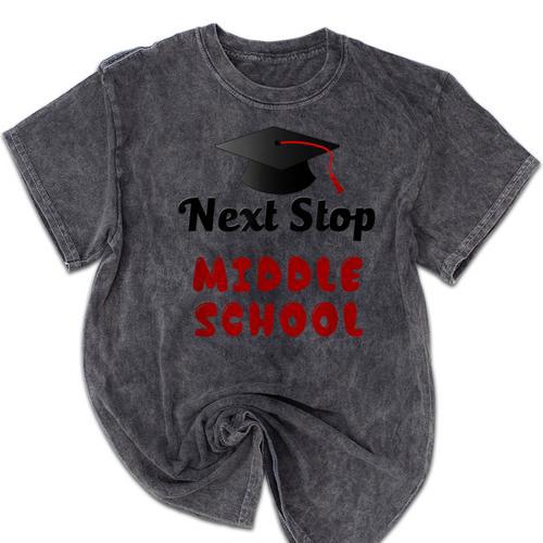Next Stop Middle School Graduation Mineral Wash Tshirts - Best Gift Smart