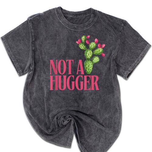 Not a Hugger Sarcastic Introvert Cactus Theme Women Mineral Wash Tshirts - Raresse