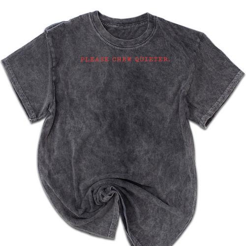Please Chew Quieter Sarcastic Quote Introvert Minimal Mineral Wash Tshirts - Raresse