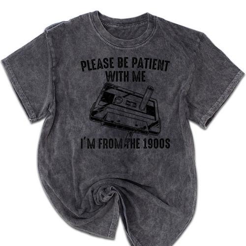 Please Be Patient With Me I'm From The 1900s Cassette Pencil Premium Mineral Wash Tshirts - Figerry