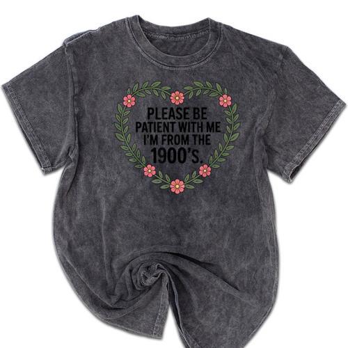 Please Be Patient With My I'm From The 1900s Generation Mineral Wash Tshirts - Figerry
