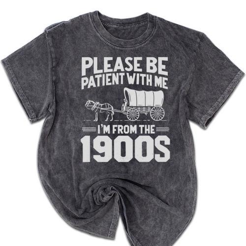 Please Be Patient I'm From The 1900s Over The Hill Premium Tri-Blend Mineral Wash Tshirts - Figerry