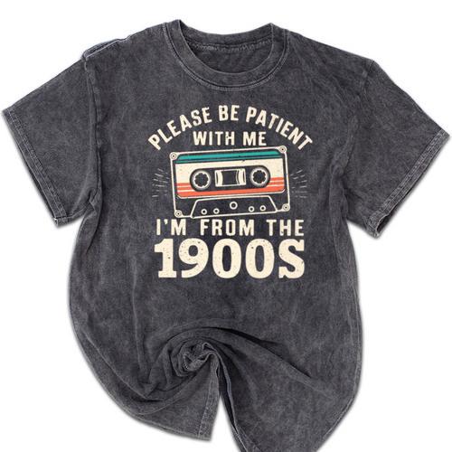 Please Be Patient With Me I'm From The 1900s Retro Cassette Premium Mineral Wash Tshirts - Figerry