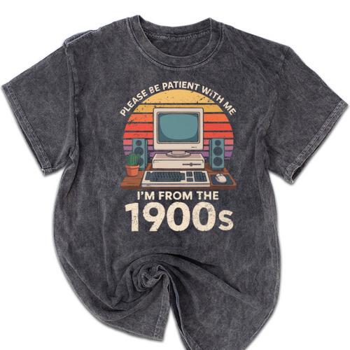 Please Be Patient I'm From The 1900s Retro Computer Geek PC Premium Mineral Wash Tshirts - Figerry