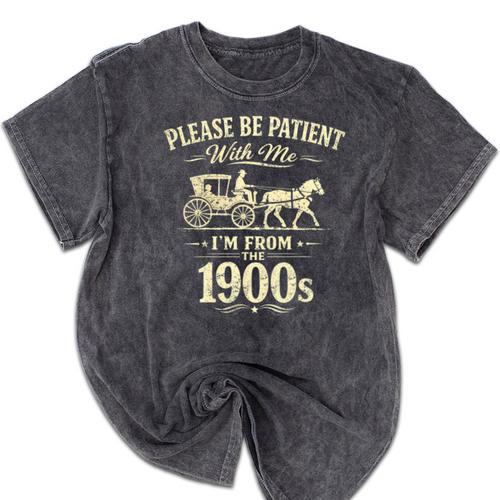 Please Be Patient With Me I'm From The 1900s Vintage Premium Tri-Blend Mineral Wash Tshirts - Figerry