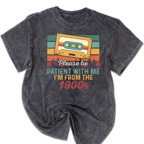 Please Be Patient-With Me I'm From The 1900s Retro Music Premium Mineral Wash Tshirts - Figerry