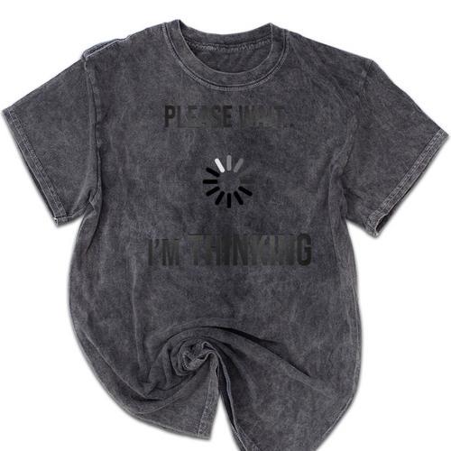 Please Wait I'm Thinking Introvert Mineral Wash Tshirts - Raresse