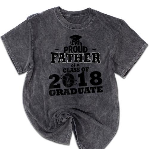 Proud Father Of A Class Of 2018 Graduate Tee Graduation Z1 Mineral Wash Tshirts - Best Gift Smart