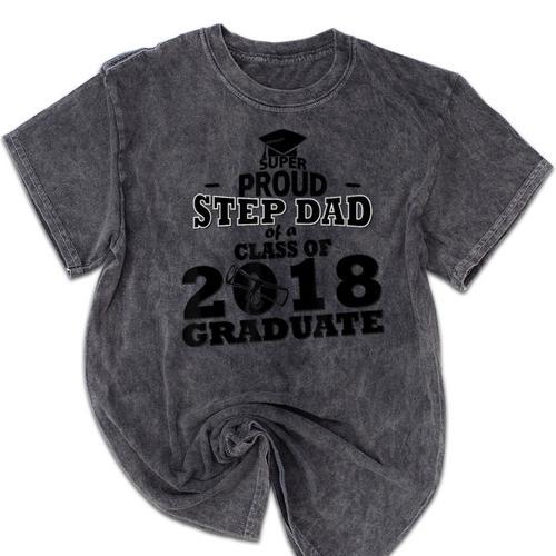 Proud Step Dad Of A Class Of 2018 Tee Graduate Graduation Z1 Mineral Wash Tshirts - Best Gift Smart