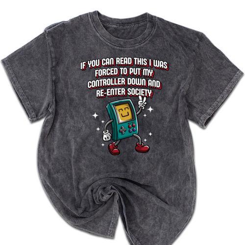 If You Can Read This Gamer Humor Gaming Introvert Mineral Wash Tshirts - Raresse