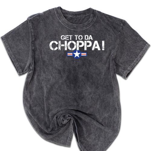 Retro Get To Da Choppa Shirt 80s Movie Nostalgia Tee Premium Tri-Blend Mineral Wash Tshirts - Figerry