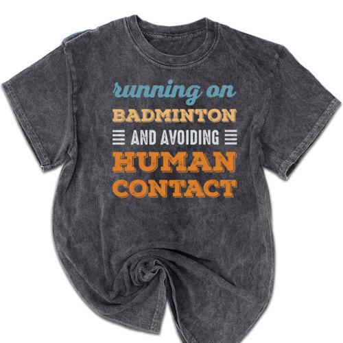 Running On Badminton Social Introvert Humor Vintage Mineral Wash Tshirts - Raresse