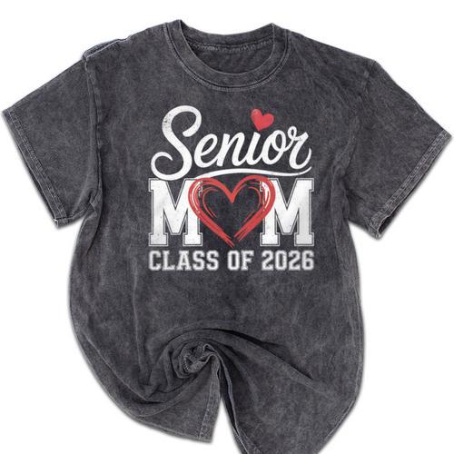 Senior Mom Class Of 2026 Graduation Senior 2026 Mom Mineral Wash Tshirts - Best Gift Smart