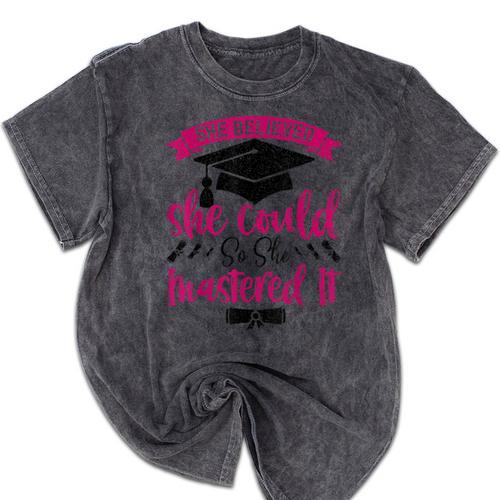 She Believed She Could So She Mastered It Graduation Mineral Wash Tshirts - Best Gift Smart