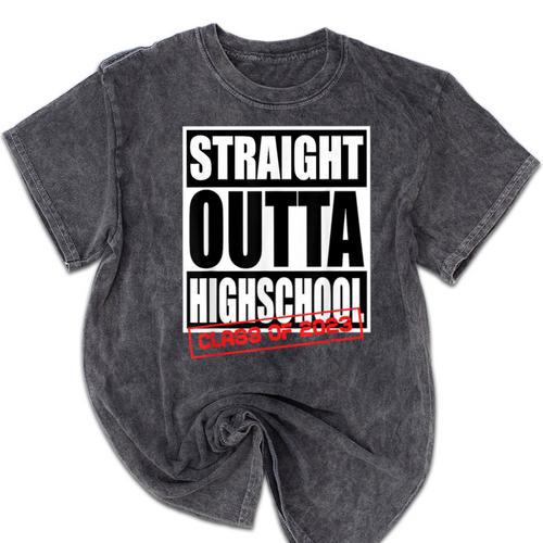 Straight Outta High School Class Of 2023 Graduation Mineral Wash Tshirts - Best Gift Smart