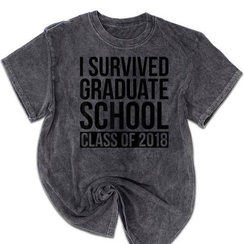 I Survived Graduate School Class Of 2018 Graduation Mineral Wash Tshirts - Best Gift Smart