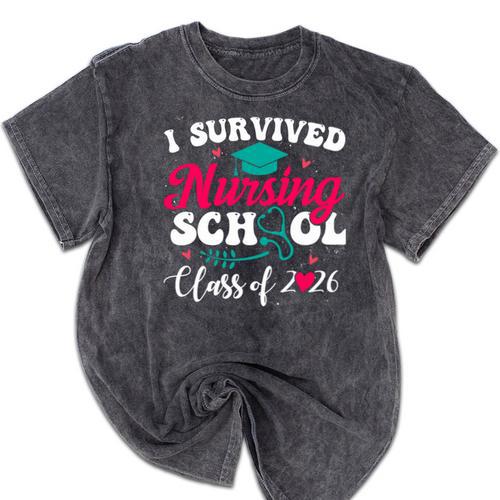 I Survived Nursing School Class Of 2026 Nurse Graduation Mineral Wash Tshirts - Best Gift Smart