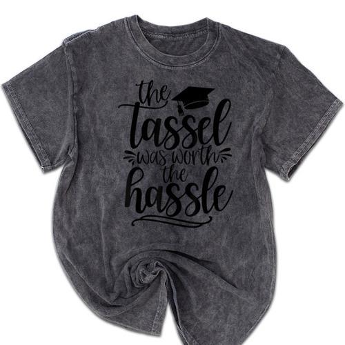 The Tassel Was Worth The Hassle Graduation Mineral Wash Tshirts - Best Gift Smart